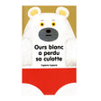Ours Blanc A Perdu Sa Culotte-Clément - Librairie-ADP-403228-CLÉMENT