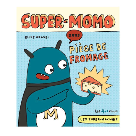 Super-momo Dans Piège Fromage - Elise Gravel-Clément - Librairie-ADP-782895408345-CLÉMENT