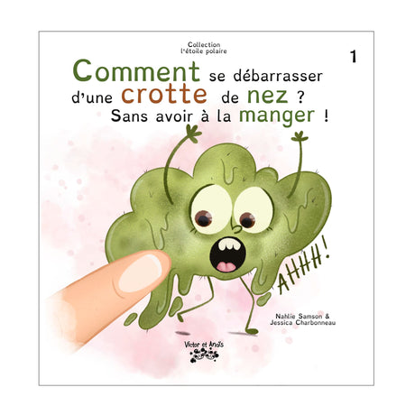 Comment se débarraser d'une crotte de nez? Sans avoir à la manger tome 1-Clément - Librairie-ADP-803602-CLÉMENT