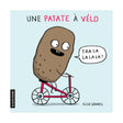 Livre Une Patate À Vélo - Elise Gravel-La Courte Echelle-LCE-533898-CLÉMENT