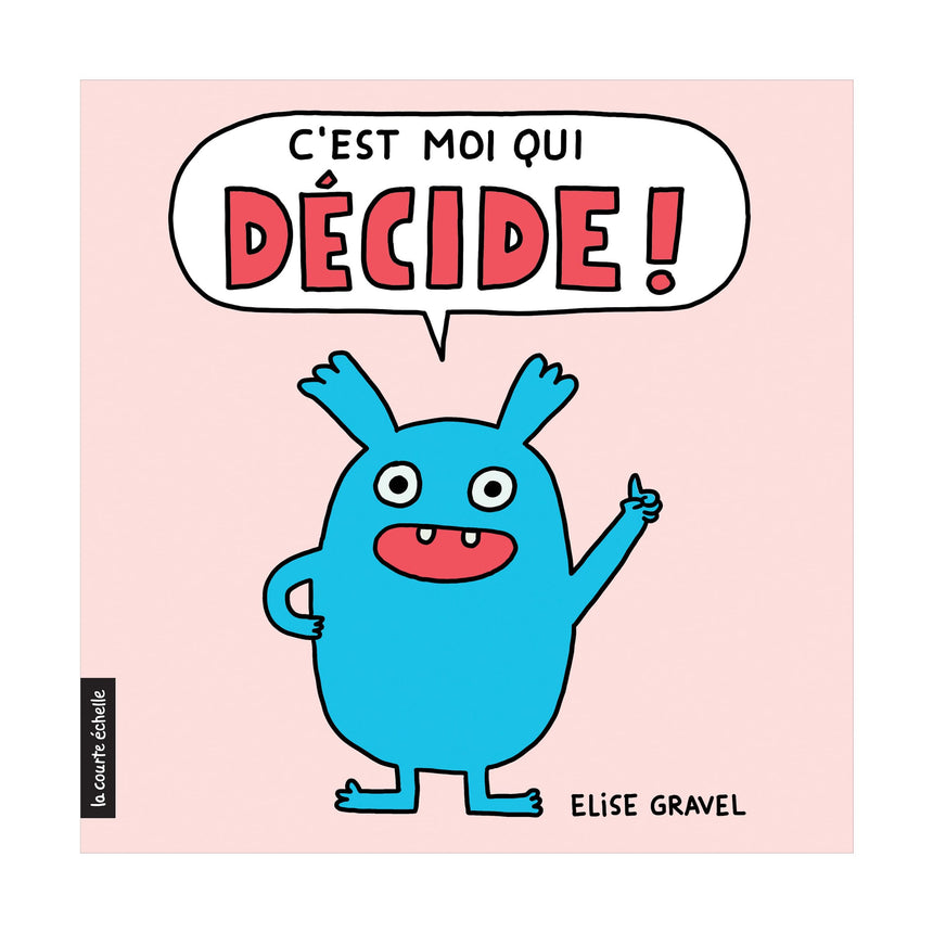 Livre C'est Moi Qui Décide - Elise Gravel-La Courte Echelle-LCE-768420-CLÉMENT
