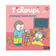 T'choupi S'amuse Sans Écran-Nathan-NHN-782095061258-CLÉMENT