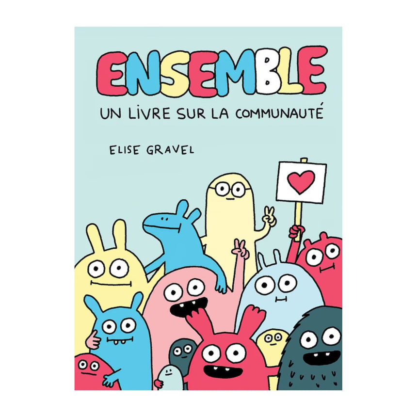 Ensemble! Un Livre Communauté - Elise Gravel-Prologue-PRL-A146807-CLÉMENT