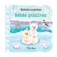 Bébés Polaires : Rabats Surprises-Presse Aventure-PSA-782898451232-CLÉMENT
